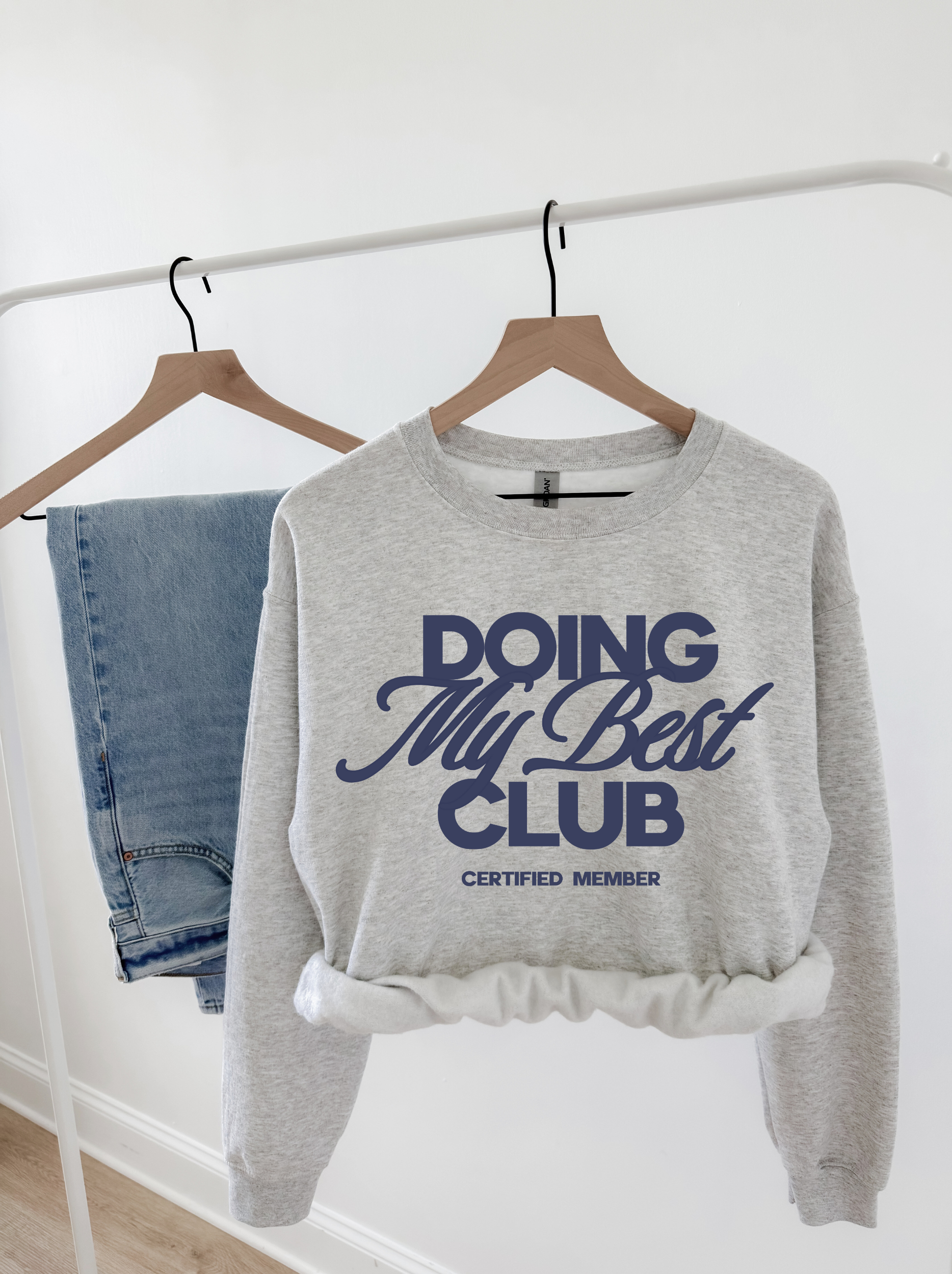 Doing My Best Club Sweatshirt: