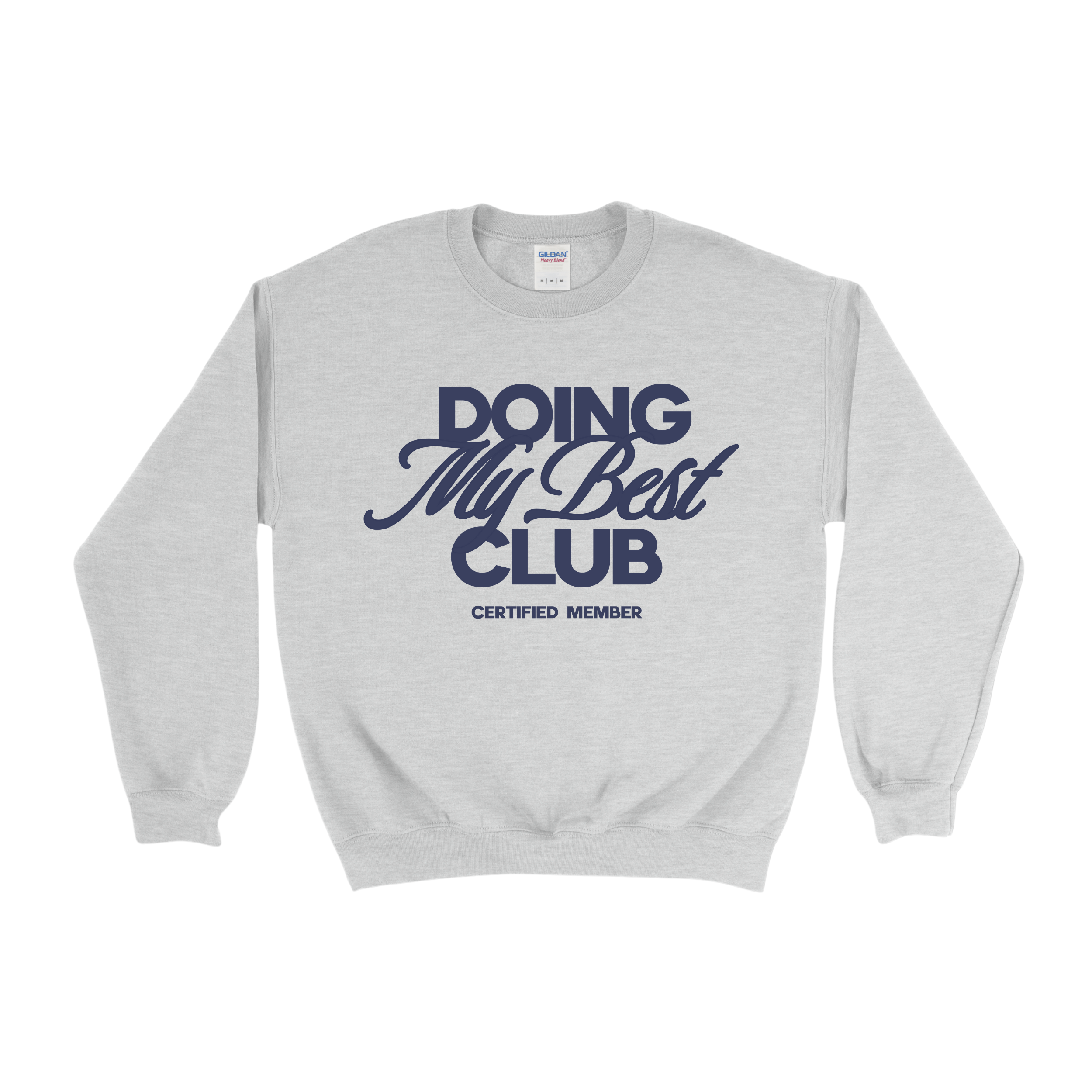 Doing My Best Club Sweatshirt: